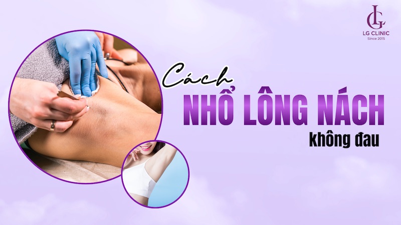 cách nhổ lông nách không đau