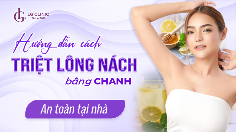 cách triệt lông nách bằng chanh tại nhà