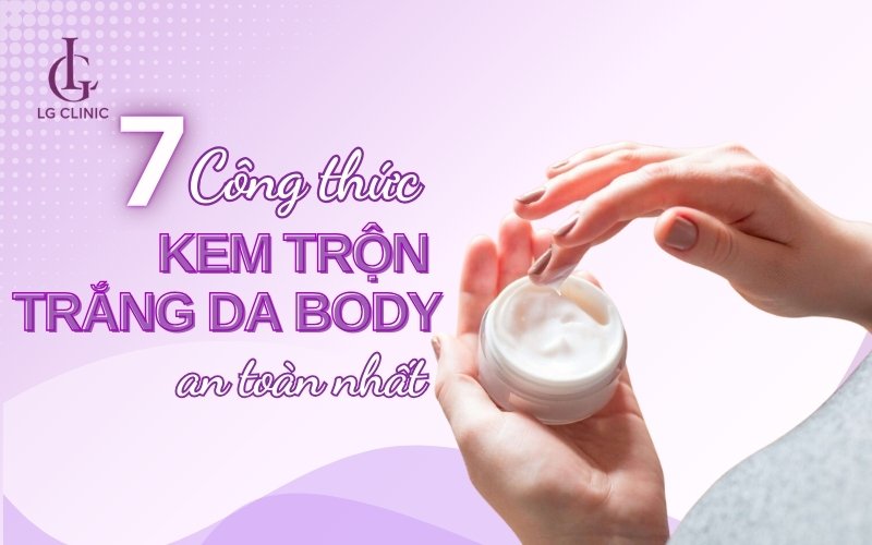 Công thức kem trộn trắng da body