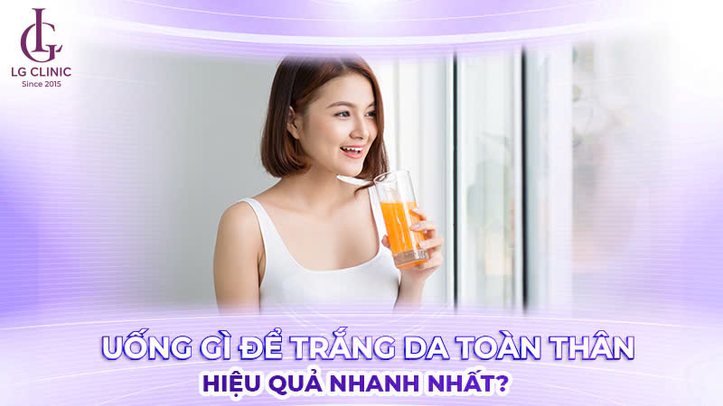 uống gì để trắng da toàn thân nhanh nhất