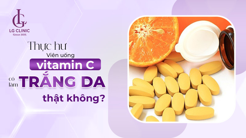Uống vitamin C có trắng da không