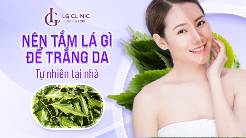 Tắm lá gì để trắng da