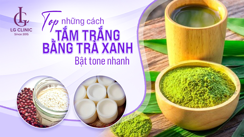 cách tắm trắng bằng trà xanh