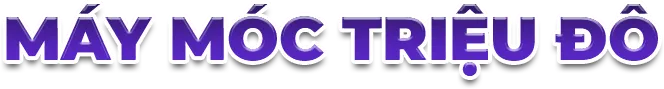 Text máy móc triệu đô