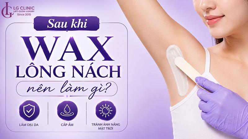 sau khi wax lông nách nên làm gì